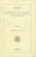 Report of the delegates of the United States to the International Conference on Maritime Law. Fifth session: Brussels, Belgium, October 17 – 26, 1922