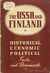 The USSR and Finland: historical, economic, political: Facts and Documents